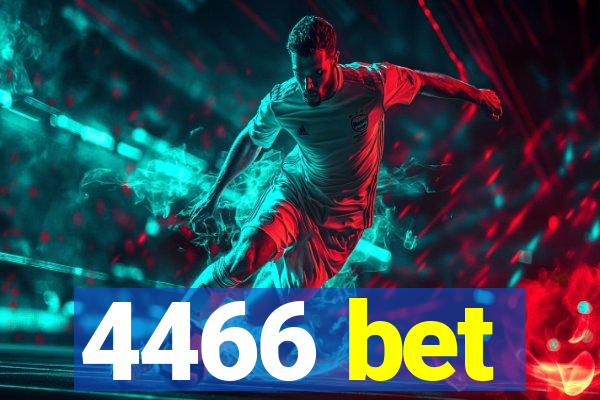 4466 bet